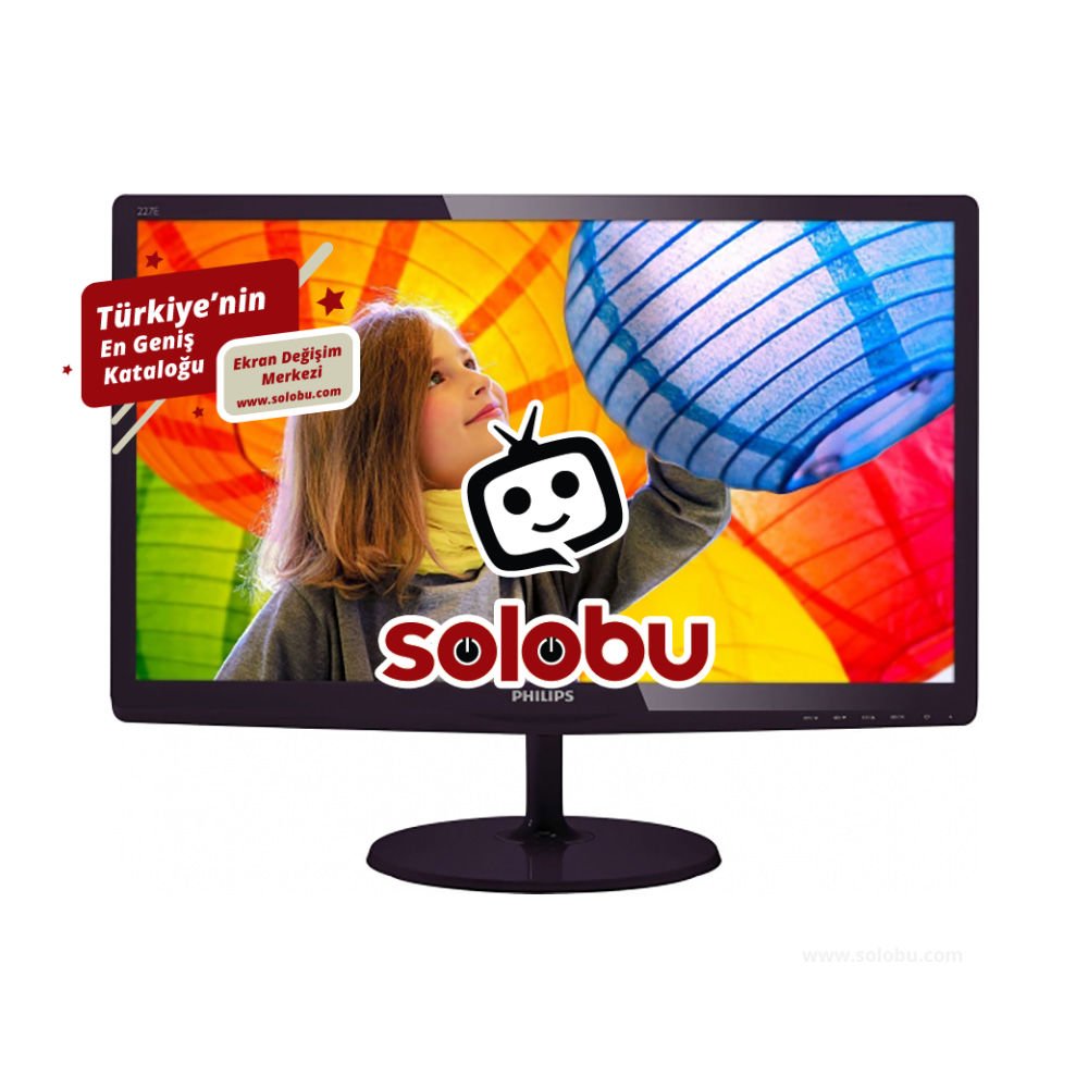 Philips 227E6LDSD/00 Monitör Ekran Değişimi